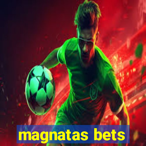 magnatas bets